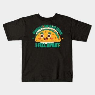 Every now and then i Fell Apart Taco Tuesday Kids T-Shirt